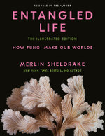 Entangled Life: the Illustrated Edition