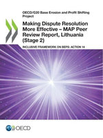 OECD/G20 Base Erosion and Profit Shifting Project Making Dispute Resolution More Effective - MAP Peer Review Report, Lithuania (Stage 2) Inclusive Framework on BEPS: Action 14
