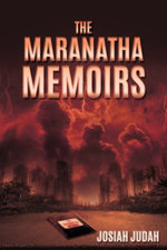 The Maranatha Memoirs