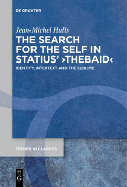 The Search for the Self in Statius' &amp;rsaquo;Thebaid&amp;lsaquo;