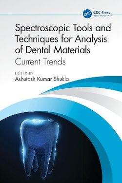 Spectroscopic Tools and Techniques for Analysis of Dental Materials
