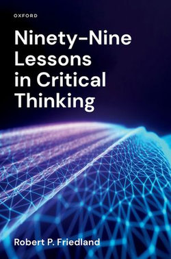 Ninety-Nine Lessons in Critical Thinking