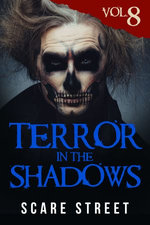 Terror in the Shadows Vol. 8