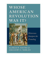 Whose American Revolution Was It?