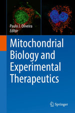 Mitochondrial Biology and Experimental Therapeutics
