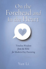 On the Forehead and In the Heart