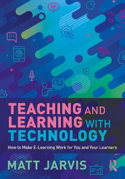 Teaching and Learning with Technology