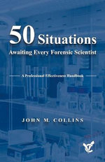 50 Situations Awaiting Every Forensic Scientist