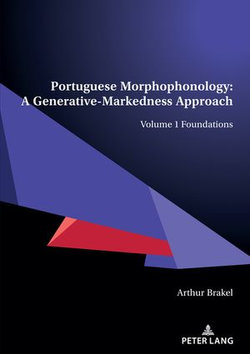 Portuguese Morphophonology: A Generative-Markedness Approach Portuguese Morphophonology: A Generative-Markedness Approach