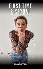 First Time Bisexual First Time Bisexual