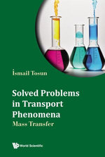 Solved Problems in Transport Phenomena