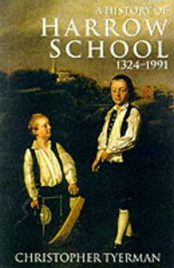 A History of Harrow School 1324-1991