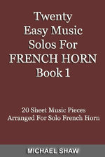 Twenty Easy Music Solos For French Horn Book 1