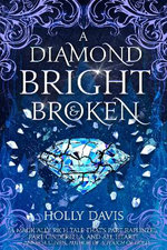 A Diamond Bright and Broken
