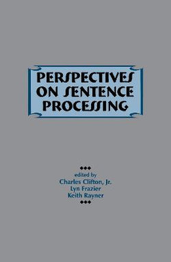 Perspectives on Sentence Processing