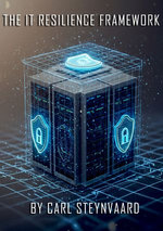 The IT Resilience Framework