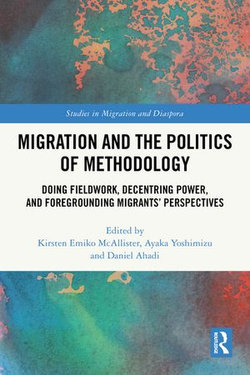 Migration and the Politics of Methodology Migration and the Politics of Methodology