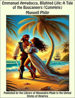 Emmanuel Appadocca, Blighted Life: A Tale of the Boucaneers (Complete) Emmanuel Appadocca, Blighted Life: A Tale of the Boucaneers (Complete)