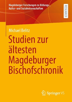 Studien zur aeltesten Magdeburger Bischofschronik