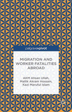 Migration and Worker Fatalities Abroad Migration and Worker Fatalities Abroad