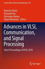 Advances in VLSI, Communication, and Signal Processing