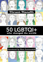 50 LGBTQI+ Who Changed the World