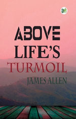 Above Life’s Turmoil