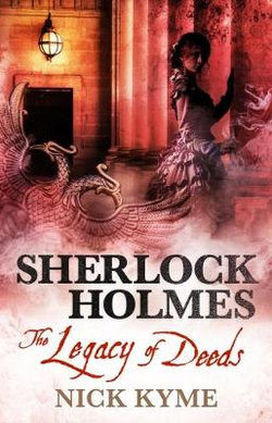 The Legacy of Deeds : Sherlock Holmes  