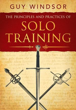 The Principles and Practices of Solo Training