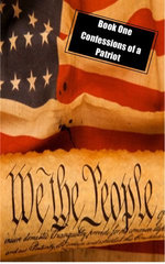 we the people: book one: confessions of a patriot