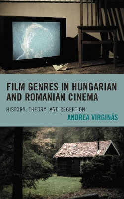 Film Genres in Hungarian and Romanian Cinema Film Genres in Hungarian and Romanian Cinema
