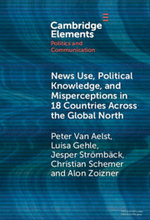 News Use, Political Knowledge, and Misperceptions in 18 Countries across the Global North