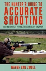 Hunter's Guide to Accurate Shooting Hunter's Guide to Accurate Shooting