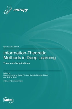 Information-Theoretic Methods in Deep Learning Information-Theoretic Methods in Deep Learning