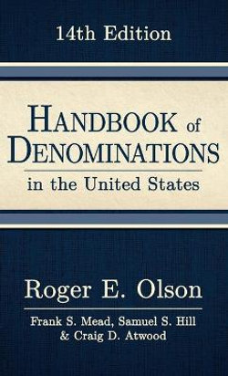 Handbook of Denominations in the United States, 14th Edition Handbook of Denominations in the United States, 14th Edition