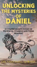 Unlocking the Mysteries of Daniel