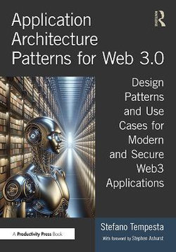Application Architecture Patterns for Web 3.0 Application Architecture Patterns for Web 3.0