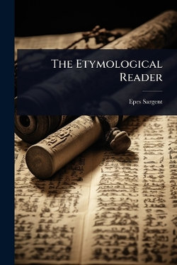 The Etymological Reader