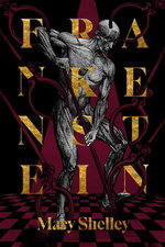Frankenstein: or, The Modern Prometheus (Restless Classics)