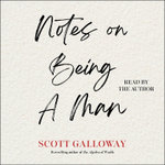 Notes on Being a Man