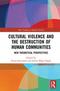 Cultural Violence and the Destruction of Human Communities Cultural Violence and the Destruction of Human Communities