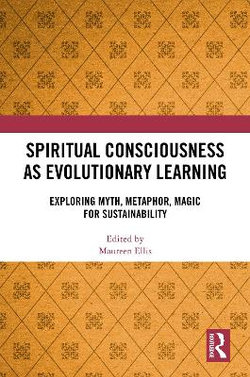 Spiritual Consciousness as Evolutionary Learning Spiritual Consciousness as Evolutionary Learning