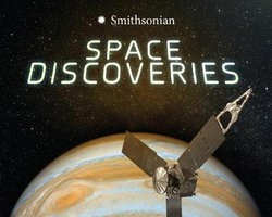 Smithsonian: Marvellous Discoveries : Space Discoveries
