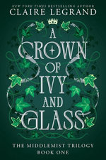 A Crown of Ivy and Glass