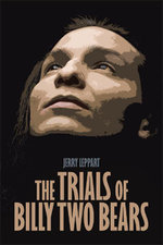 The Trials of Billy Two Bears