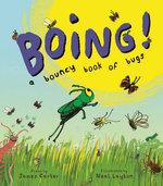 BOING! A Bouncy Book of Bugs