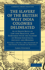The Slavery of the British West India Colonies Delineated