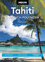 Moon Tahiti and French Polynesia (First Edition)