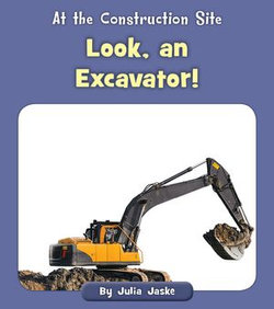 Look, an Excavator! Look, an Excavator!