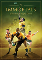 The Immortals of Australian Rugby Union